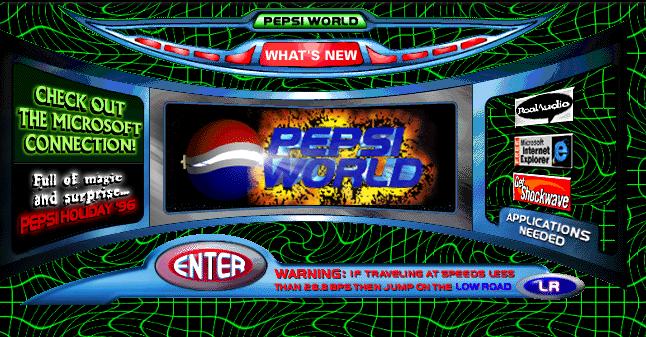 Pepsi var med sin 1996-webside raskt på plass ute på webben. Siden kom i to versjoner. Én som krevde Flash og bød på interaktivitet, og én for de som ikke hadde tid til å beundre tøffe men tunge animasjoner.