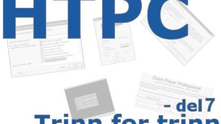 HTPC trinn for trinn - del 7