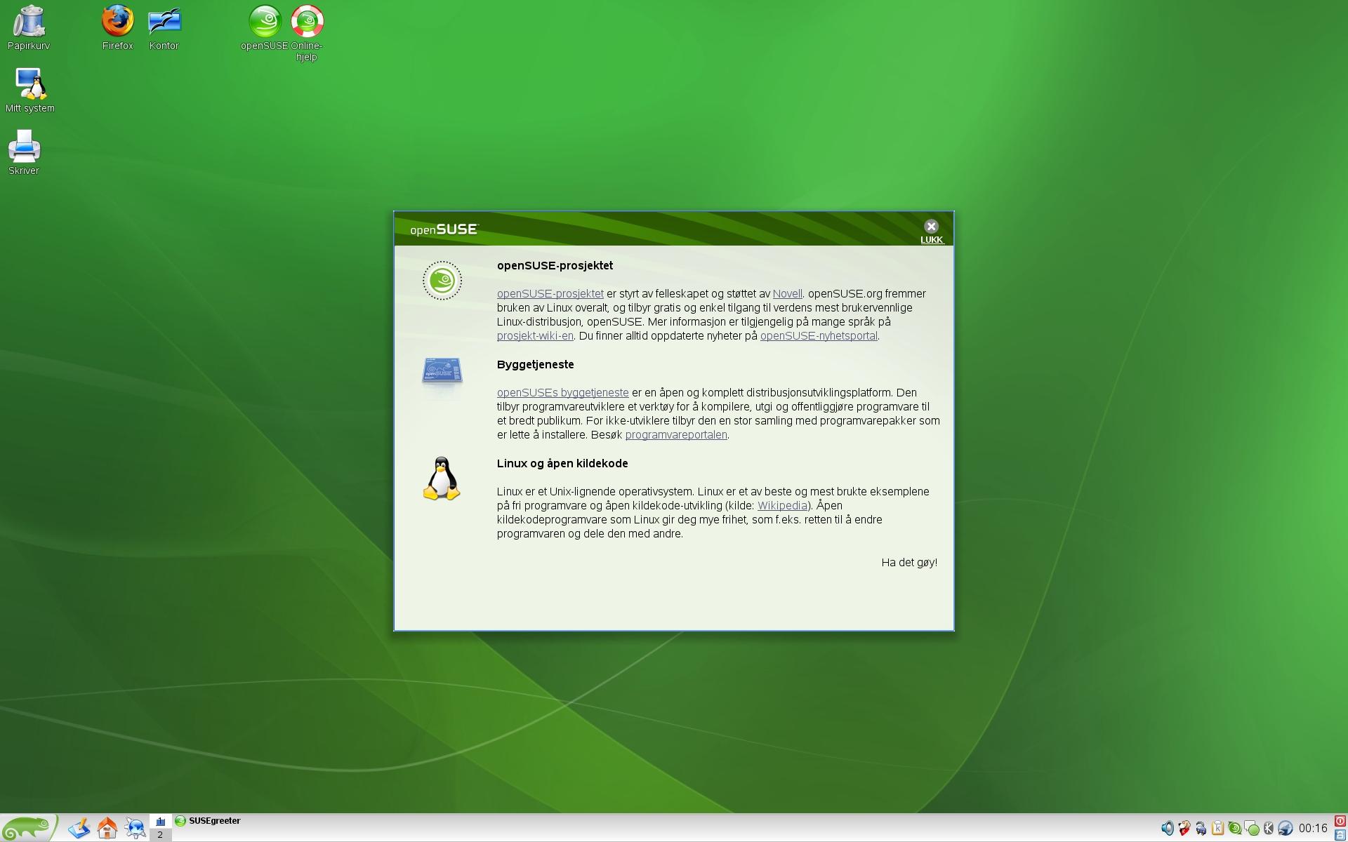 Velkommen til openSUSE
Klikk for større bilde